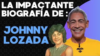 LA IMPACTANTE BIOGRAFIA DE JOHNNY LOZADA.