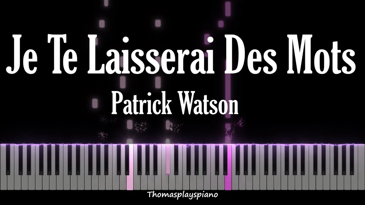 Je Te Laisserai Des Mots - Patrick Watson | Piano Tutorial - YouTube