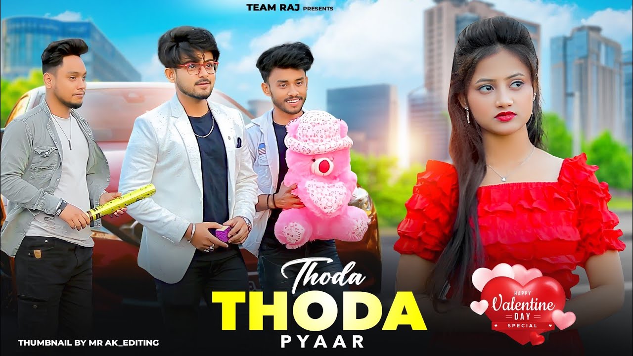 Thoda Thoda Pyaar | Valentine Special Love Story | Ft. Ruhi & Kingshuk | Team Raj Presents