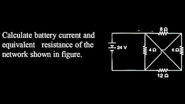 ED DPP 08 Q2  Calculate battery current and equivalent resistance of the network shown in