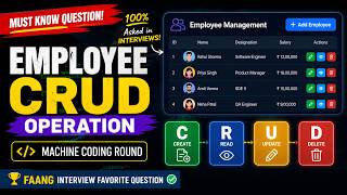 Employee CRUD Operation | Most Asked Machine Coding Interview Question