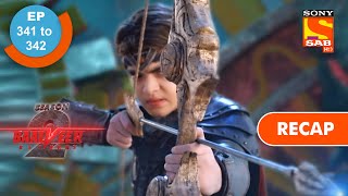 Baalveer Returns | बालवीर रिटर्न्स | Ep 341 & 342 | RECAP