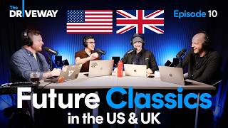 Future Classics in the US and UK | The Driveway Podcast Episode #10