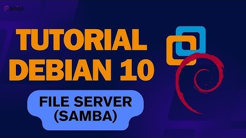 Instalasi dan Konfigurasi File Server (Samba) pada debian 10