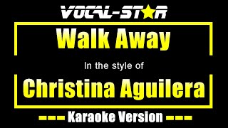 Walk Away Karaoke | Christina Aguilera Karaoke Version (With Backing Vocals)
