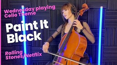 Wednesday Playing Cello ThemePaint It Black  -Mari...
