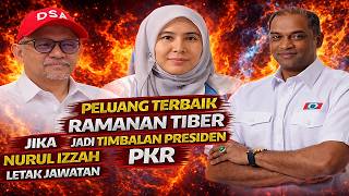 Peluang terbaik Ramanan Tiber jadi Timbalan Presiden PKR jika Nurul Izzah jadi letak jawatan 