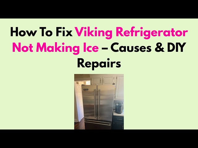 Viking Refrigerator Is Not Cooling: Quick Fixes to Try Now