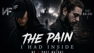 NF- PAINS I HAD INSIDE FT POST MALONE (OFFICIAL VIDEO) 