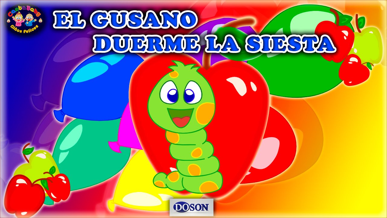 EL GUSANO DUERME LA SIESTA ♫ Canciones Infantiles ♫Canta Baby♫ - YouTube