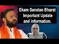 Ekam Sanatan Bharat  Important Update and information.