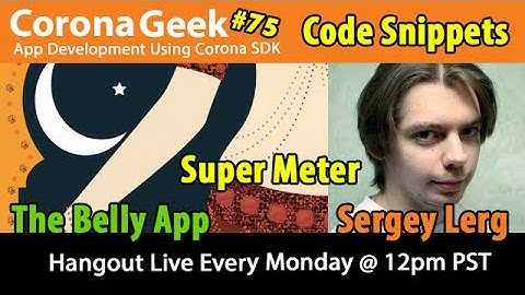 Corona Geek #75 - Super Meter, Code Snippets, and The Belly App