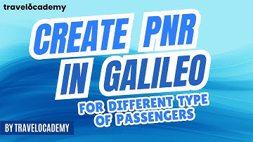 Galileo session -5 |  How to create PNR for Different type of Passengers in Galileo |  Gaurav Gera
