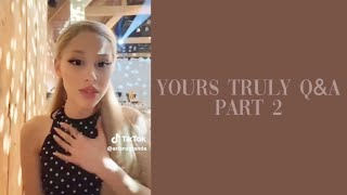 Ariana Grande Yours Truly q&a part 2