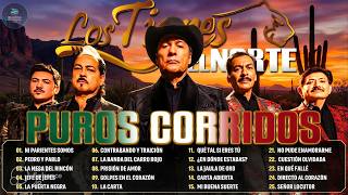 LOS TIGRES DEL NORTE Puras Canciones Perronas 🔥 Éxitos Legendarios
