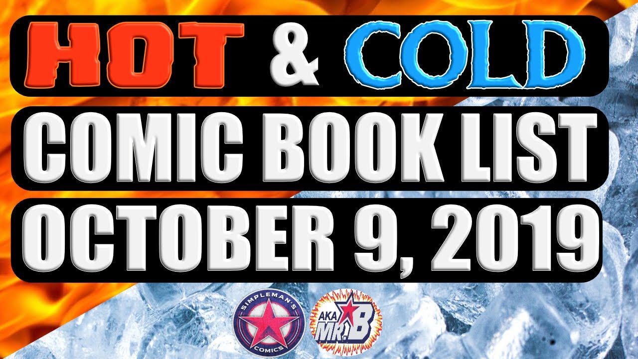 Episode 19: What's Hot and Cold In Comic Books This Week - October 9, 2019