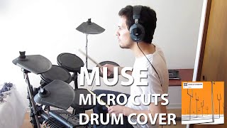 Muse - Micro Cuts Drum Cover