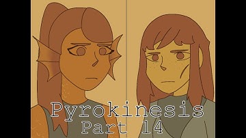 Pyrokinesis part 14 [Finished]