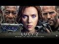 Lucy 2 Movie 2026 | Jason statham, Scarlett Johansson, Morgan Freeman | Fact And Review Fanmade rfee