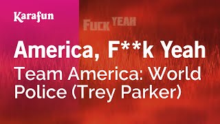 America, Fk Yeah - Team America World Police Trey Parker Karaoke Version Karafun