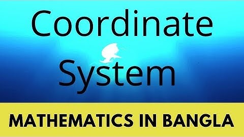 Coordinate System : Cartesian and Polar in Bangla