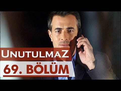 Unutulmaz 69. Bölüm @unutulmaz