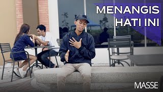 MASSE - MENANGIS HATI INI || lagu pop melayu terbaru 2022