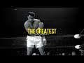 The Greatest - Muhammad Ali Inspirational Video