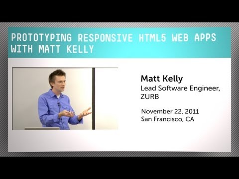 Prototyping Responsive HTML5 Web Apps with Matt Kelly