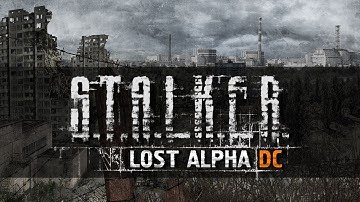 1 - S.T.A.L.K.E.R. Lost Alpha DC Extended - Начало.(сложность Сталкер)