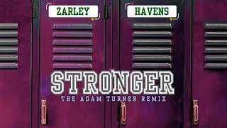 Matt Zarley & Jeb Havens - Stronger (The Adam Turner Remix)