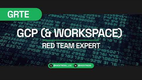 GCP Red Team Expert (GRTE) - HackTricks Training Presentation