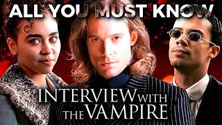 INTERVIEW WITH THE VAMPIRE Full Story Recap Before The Vampire Lestat