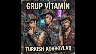 Grup Vitamin - Turkish Kovboylar Metal Cover