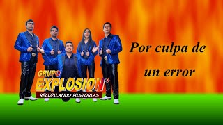 Por culpa de un error (Tema original) - Grupo Explosión