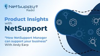 Product Insights with NetSupport - How NetSupport Manager can support your business