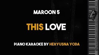 Video thumbnail of "This Love - Maroon 5 (Piano Karaoke Version)"