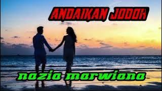 Andaikan jodoh-Nazia Marwiana