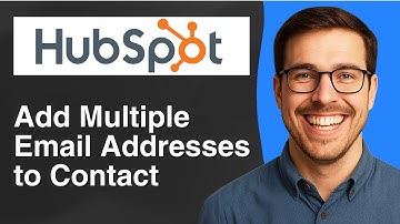 Hoe u meerdere e-mailadressen aan een contactpersoon in HubSpot kunt toevoegen [2025 Eenvoudige h...