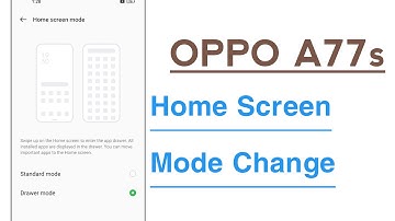 OPPO A77s How To Change Home Screen Mode