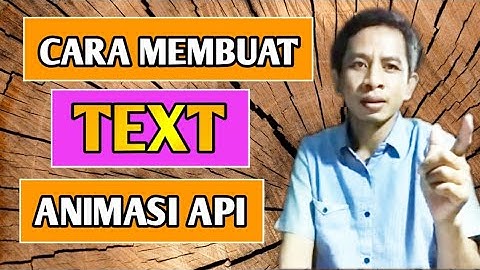 Cara Membuat Text Animasi Api Kinemaster