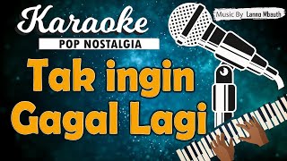 Karaoke TAK INGIN GAGAL LAGI - Deddy Dores