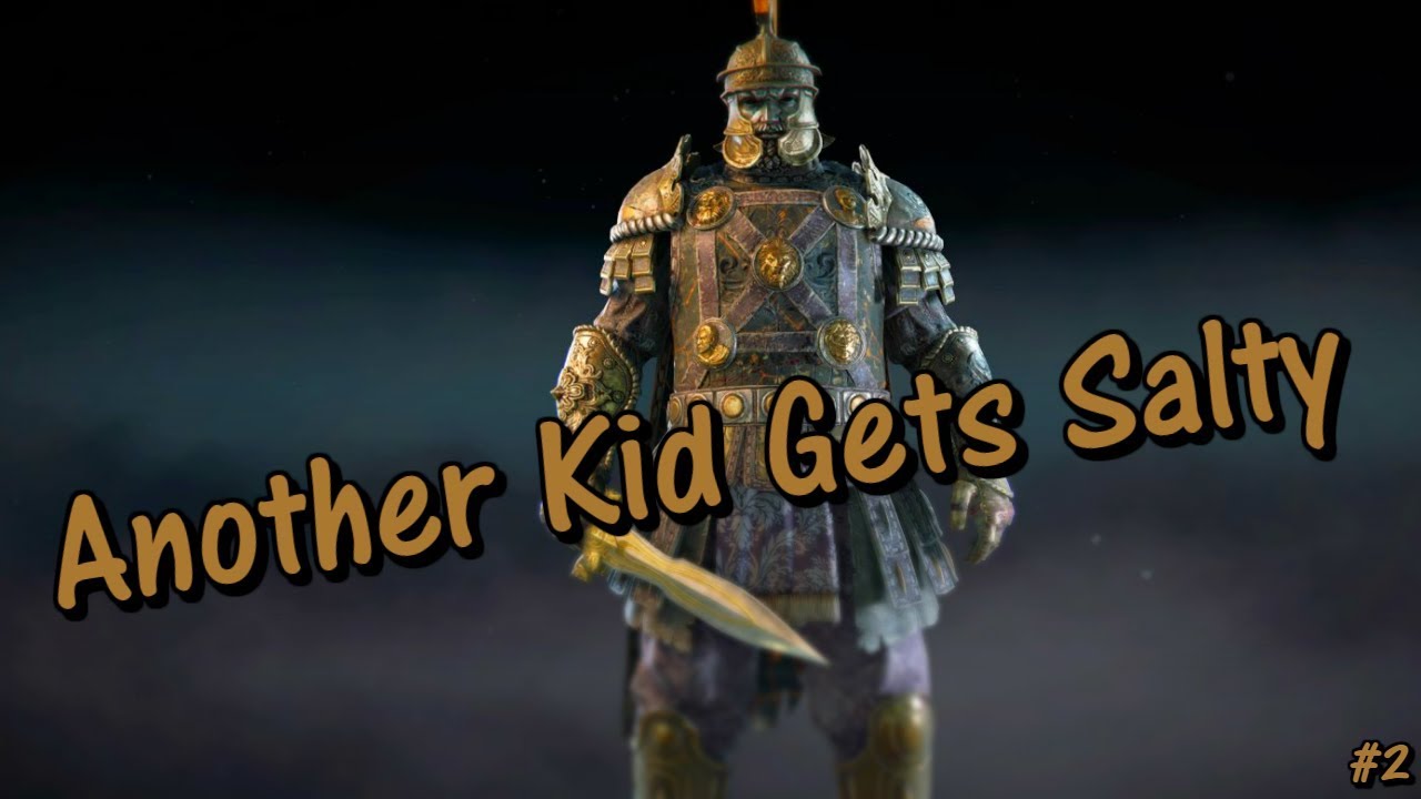 For Honor - KID GETS SALTY OVER MY NET!