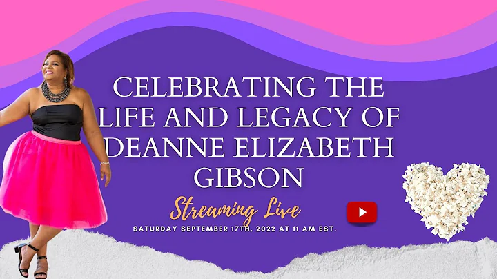 Celebrating the Life and Legacy of DeAnne Elizabet...