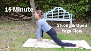 15 Minute Strong & Open Yoga Flow | A Warrior Sequence For Strength & Flexibility