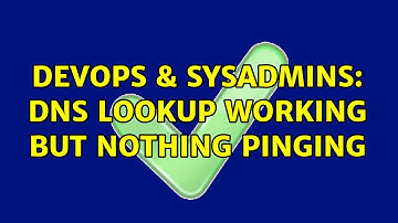 DevOps & SysAdmins: DNS lookup working but nothing pinging (2 Solutions!!)