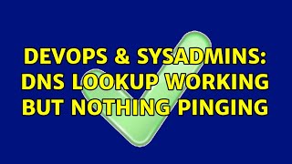 Celebrity DevOps & SysAdmins: DNS lookup working but nothing pinging (2 Solutions!!) Wealth