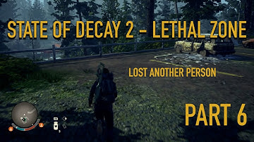 STATE OF DECAY 2 LETHAL ZONE Full Game Walkthrough - No Commentary Part 6