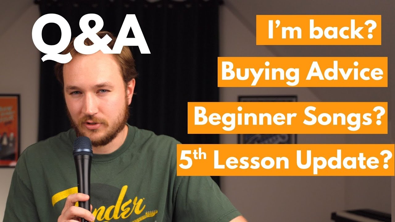 Q&A - I'm Back, Patreon, Buying Advice, Beginner Songs