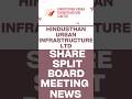 Hindusthan Urban Infrastructure Share Split | Hindusthan Urban Infrastructure Share Latest News